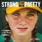 Kate T. Parker, Workman Publishing - Strong is the New Pretty 2019