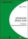 Gianni Trovati, B. Bili - Sponsor ergo sum. L'evoluzione delle sponsorizzazioni sportive