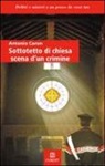 Antonio Caron - Sottotetto di chiesa scena di un crimine