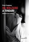 Ettore Frangipane - Da Bolzano a Tindari (biglietto di sola andata)