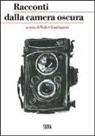 W. Guadagnini - Racconti della camera oscura