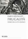 Emrys Westacott - Frugalità. Storia della vita semplice