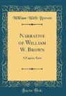 William Wells Brown - Narrative of William W. Brown