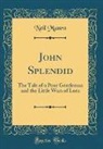 Neil Munro - John Splendid