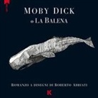 Roberto Abbiati - Moby Dick o la balena da Melville