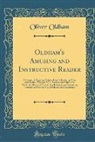 Oliver Oldham - Oldham's Amusing and Instructive Reader