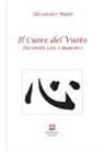 Alessandro Maini - Il cuore del vuoto. Incontro con i maestri