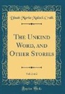Dinah Maria Mulock Craik - The Unkind Word, and Other Stories, Vol. 2 of 2 (Classic Reprint)