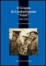 Romano Rossi - Il gruppo di combattimento Friuli (1944-1945)