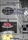 Monica Campagnoli, Michela Tarozzi - Presto ch'è pronto! Ricette tradizionali dell'Emilia Romagna (e non solo)