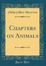 Philip Gilbert Hamerton - Chapters on Animals (Classic Reprint)