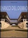 M. Luisa Neri - Enrico del Debbio. Catalogo della mostra (Roma, 7 dicembre 2006-4 febbraio 2007)