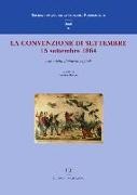 S. Rogari - La convenzione di settembre. 15 settembre 1864 alle origini di Firenze capitale