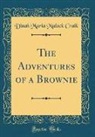 Dinah Maria Mulock Craik - The Adventures of a Brownie (Classic Reprint)