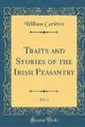 William Carleton - Traits and Stories of the Irish Peasantry, Vol. 2 (Classic Reprint)