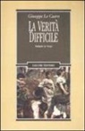 Giuseppe Lo Castro - La verità difficile. Indagini su Verga