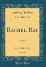 Anthony Trollope - Rachel Ray, Vol. 1 of 2