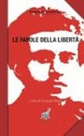 Antonio Gramsci, G. Falconi - Favole di libertà