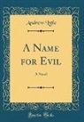 Andrew Lytle - A Name for Evil
