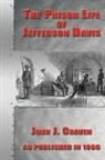 John J Crave - The Prison Life of Jefferson Davis