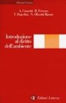 Alessandro Crosetti, Rosario Ferrara, Fabrizio Fracchia, Nino Olivetti Rason - Introduzione al diritto dell'ambiente