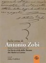 Valentino Baldacci, Giovanni Cipriani, Maria Grazia Proli, Z. Ciuffoletti - Sulle orme di Antonio Zobi (1808-1879). La storia civile della Toscana dai Medici ai Lorena