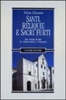 Silvia Silvestro - Santi, reliquie e sacri furti. San Nicola di Bari fra Montecassino e Normanni