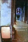 Massimiliano Chiamenti - Scherzi?
