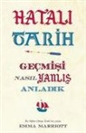 Emma Marriott - Hatali Tarih Gecmisi Nasil Yanlis Anladik