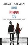 Ahmet Batman - Beni Icinden Sev