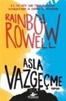 Rainbow Rowell - Asla Vazgecme
