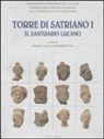 M. Osanna, Massimo Osanna, M. Sica, M. M. Sica, Maria Maddalena Sica - Torre di Satriano I. Il santuario lucano