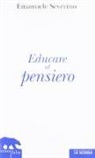 Emanuele Severino, S. Bignotti - Educare al pensiero