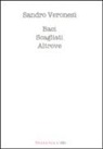 Sandro Veronesi - Baci scagliati altrove