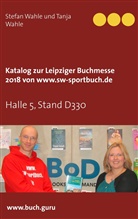 Stefa Wahle, Stefan Wahle, Tanja Wahle - Katalog zur Leipziger  Buchmesse 2018  von  www.sw-sportbuch.de