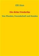 Elfi Sinn - Die dicke Friederike