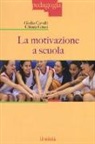 Giulia Cavalli, Chiara Gnesi - La motivazione a scuola