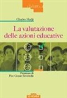 Charles Hadji - La valutazione delle azioni educative