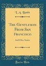I. A. Bunin - The Gentleman From San Francisco