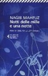 Nagib Mahfuz - Notti delle mille e una notte