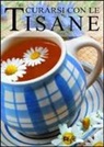Rosalba Mevato - Curarsi con le tisane