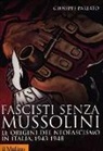 Giuseppe Parlato - Fascisti senza Mussolini. Le origini del neofascismo in Italia, 1943-1948