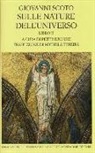 Giovanni Scoto Eriugena, P. Dronke - Sulle nature dell'universo. Testo latino a fronte