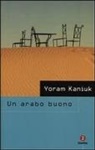 Yoram Kaniuk - Un arabo buono