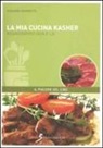 Giuliana Giannetti - La mia cucina kasher. Assaggiando qua e là
