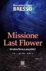 Mercedes Bresso, Paola Bresso - Missione Last Flower