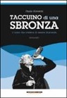 Paolo Roversi - Taccuino di una sbronza