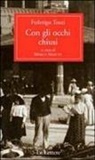 Federigo Tozzi, M. Marchi, Marco Marchi - Con gli occhi chiusi