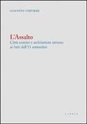 Giacinto Cerviere - L' assalto. Città uomini e architetture attorno ai fatti dell'11 settembre