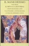 G. Gnoli - Il mito e la dottrina. I testi manichei copti e la polemica antimanichea